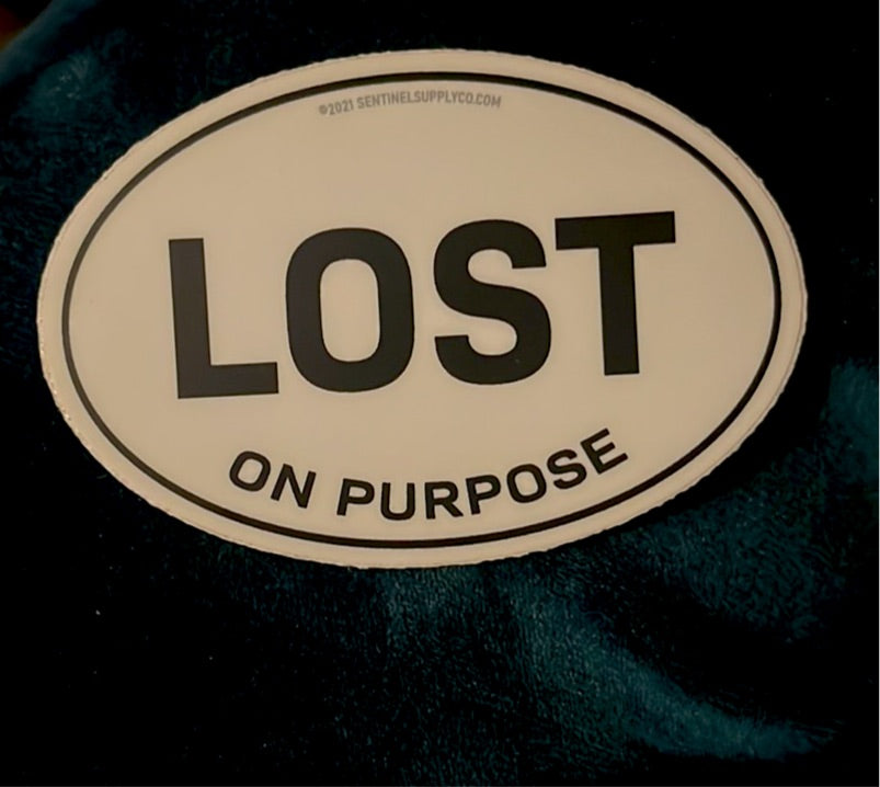 Lost on Purpose Sticker