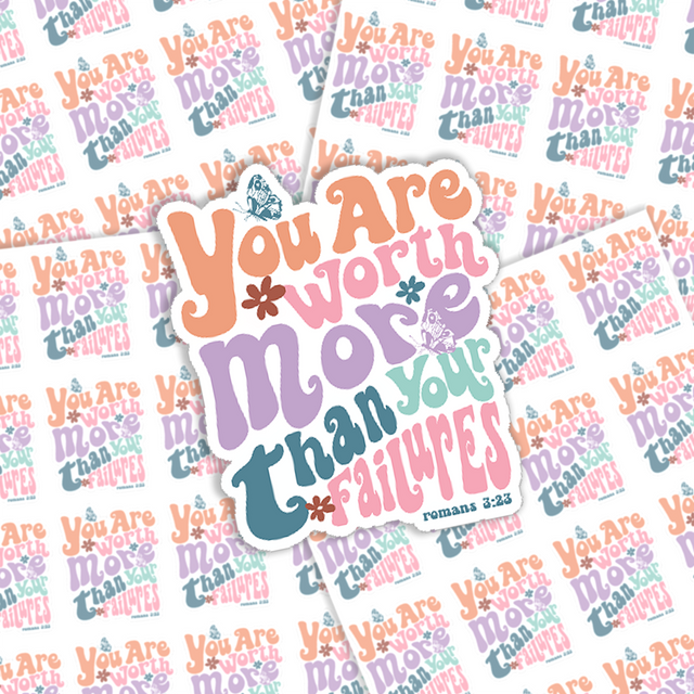 You Are Worth More Than Your Failures Sticker