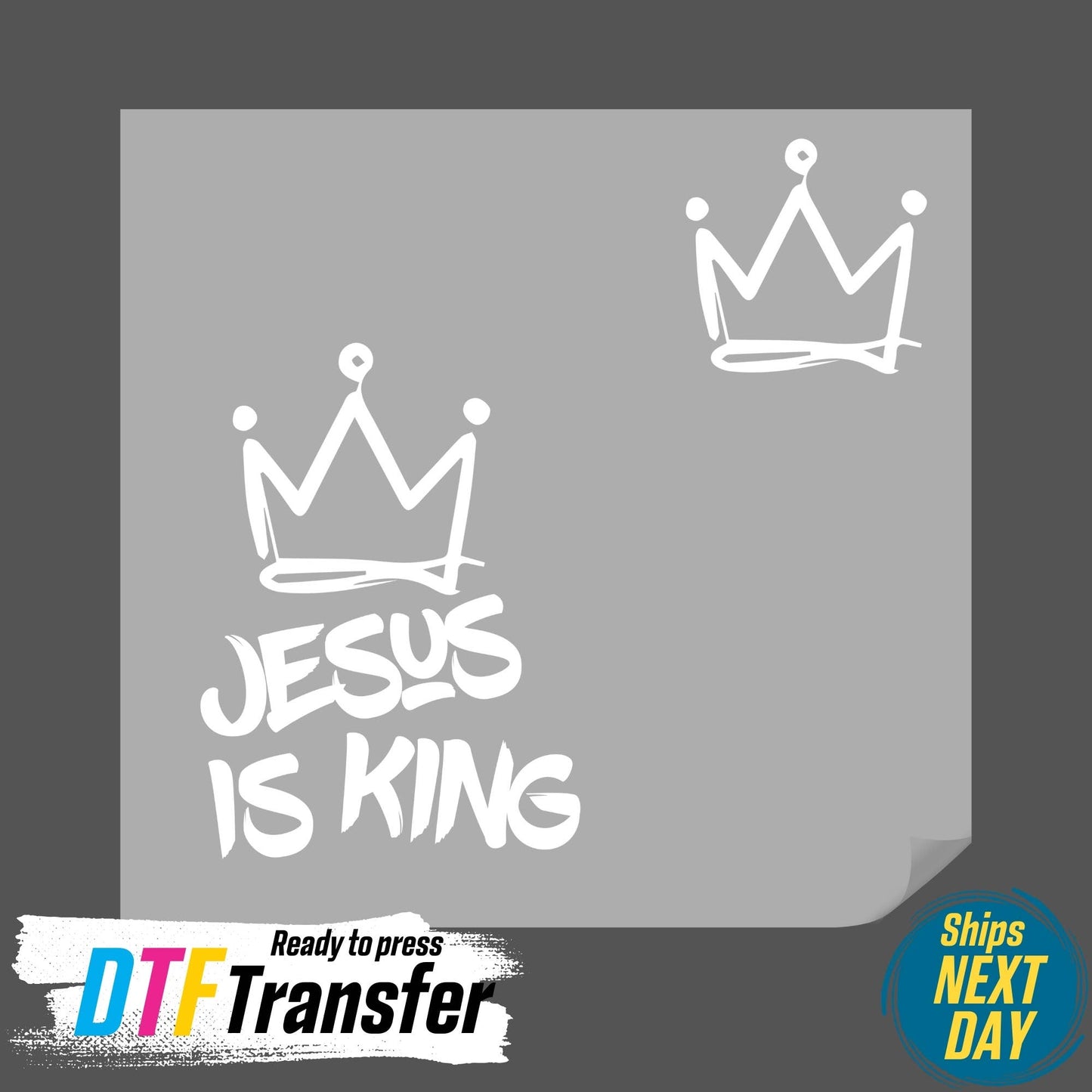 Jesus Is King Front and Back DTF Transfer (Copy)