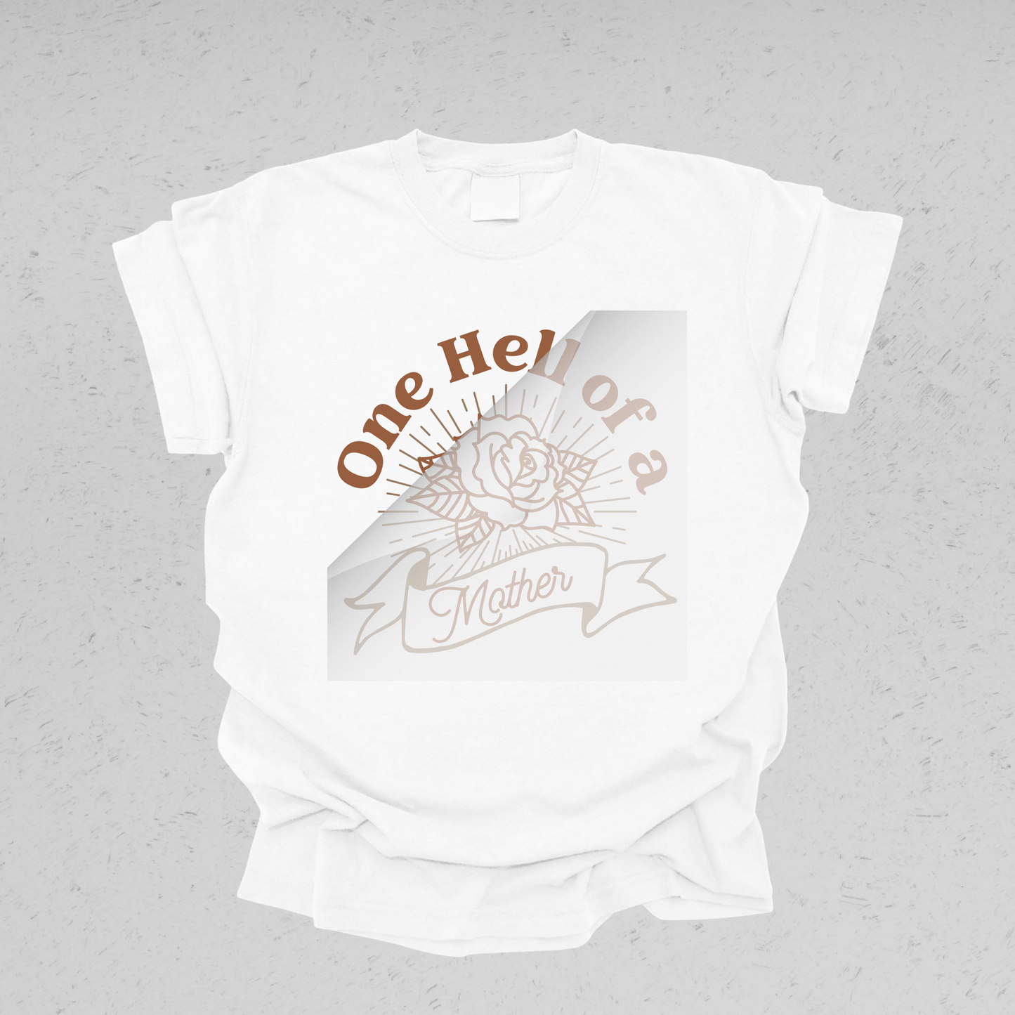 One Hell Of A Mother DTF Transfer