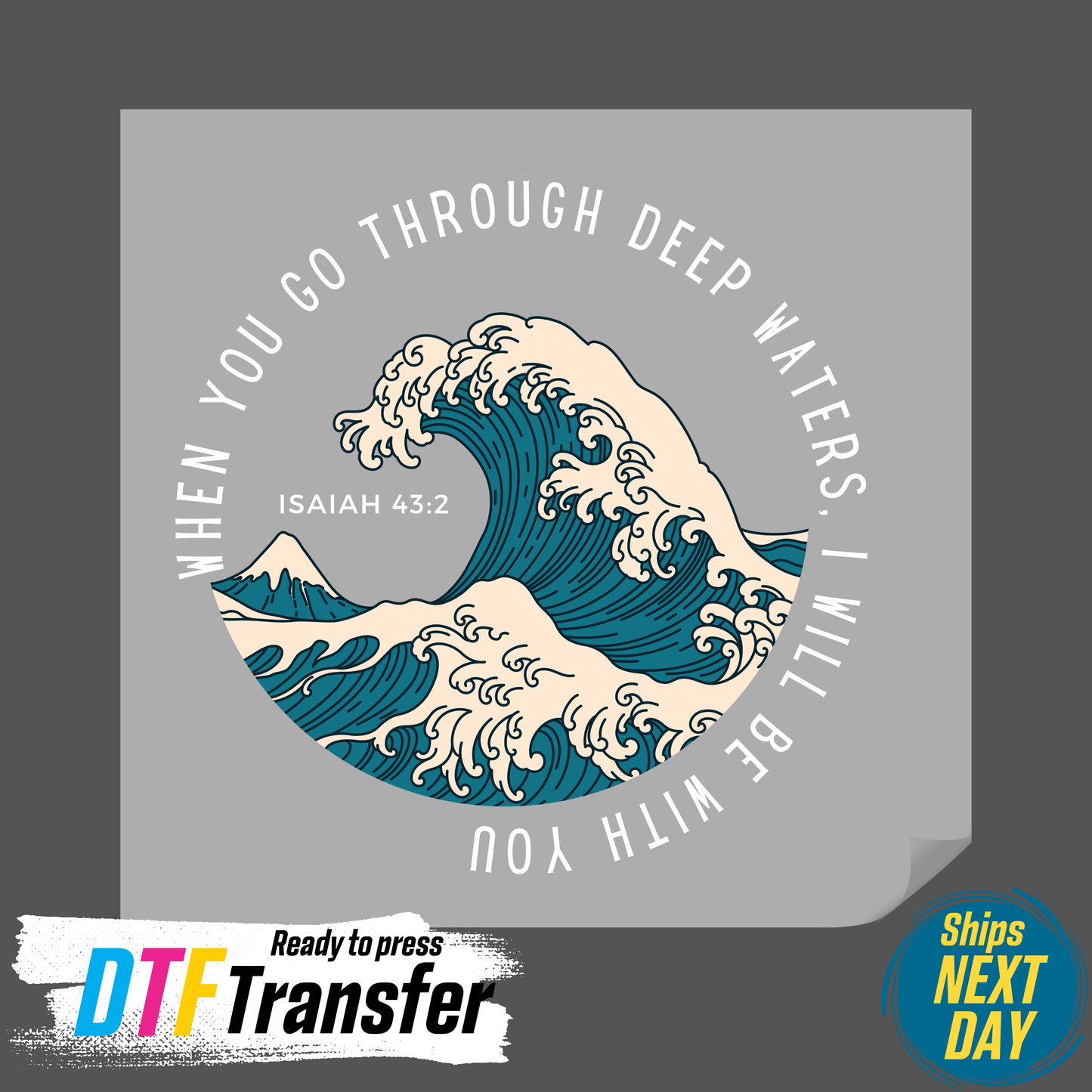 When You Go Through Deep Waters DTF Transfer