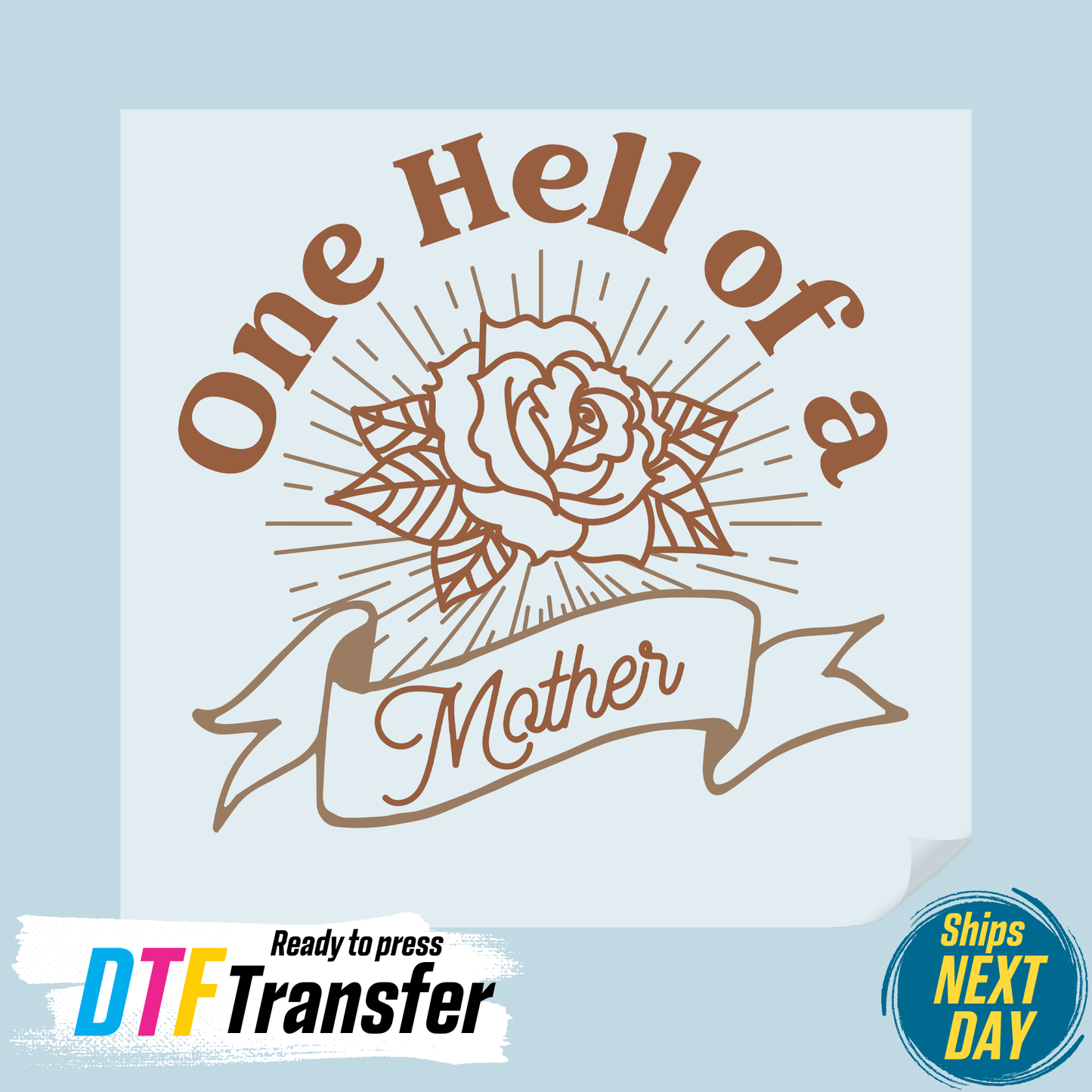 One Hell Of A Mother DTF Transfer