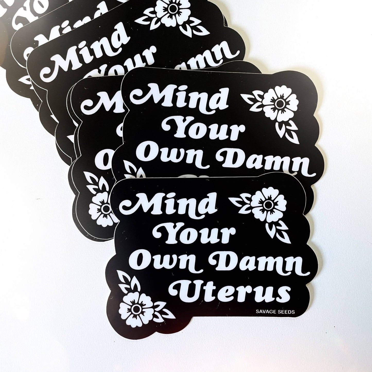 Mind Your Own Uterus- Die Cut Vinyl Stickers